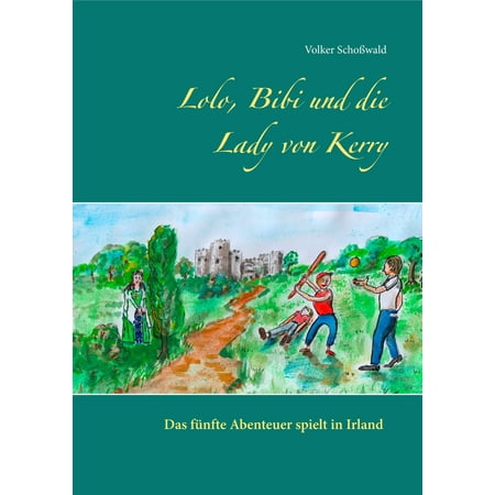 Kerry Van - Lolo, Bibi und die Lady von Kerry - eBook