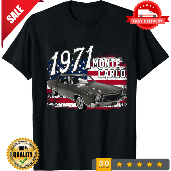 1971 71 Monte Carlo 4th Of July American T-shirt, LIMITED EDITION-TH63663