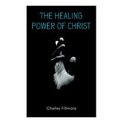 The Healing Power of Christ (Paperback)