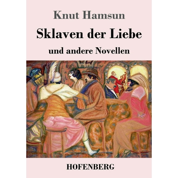 Sklaven der Liebe : und andere Novellen (Paperback)