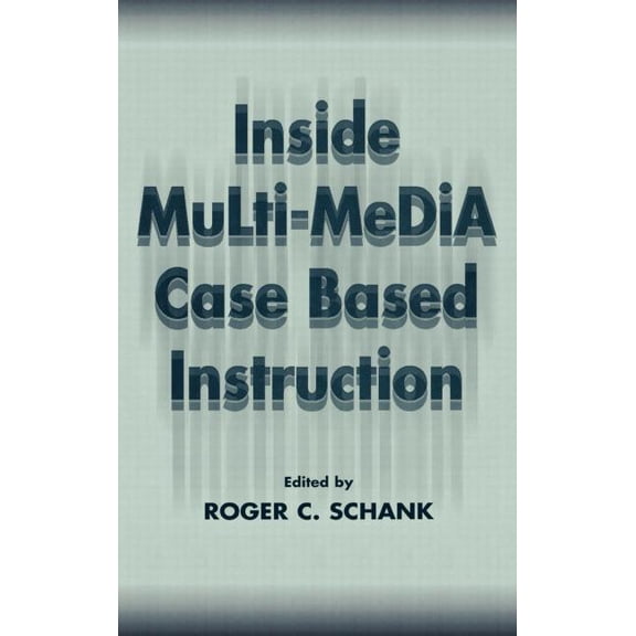 Inside Multi-Media Case Based Instruction, (Hardcover)
