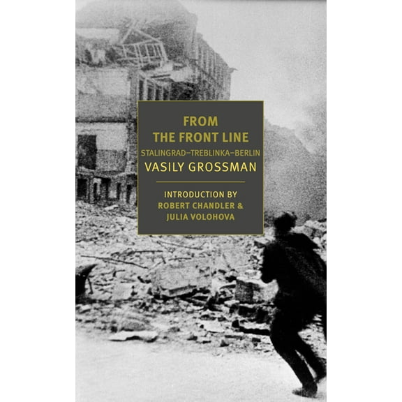 From the Front Line: Stalingrad-Treblinka-Berlin, 1941-45, (Paperback)