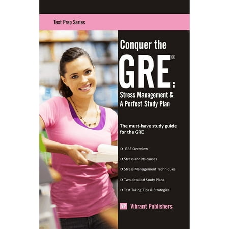 Conquer the GRE: Stress Management & A Perfect Study Plan - (Best Gre Study Plan)