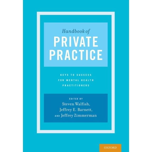 Pre-Owned Handbook of Private Practice: Keys to Success for Mental Health Practitioners Paperback