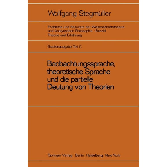 Beobachtungssprache, Theoretische Sprache Und Die Partielle Deutung Von Theorien: Diskussion Von Carnaps Signifikanzkrit, (Paperback)