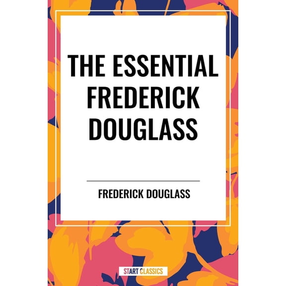 Essential Frederick Douglass (an African American Heritage Book), (Paperback)