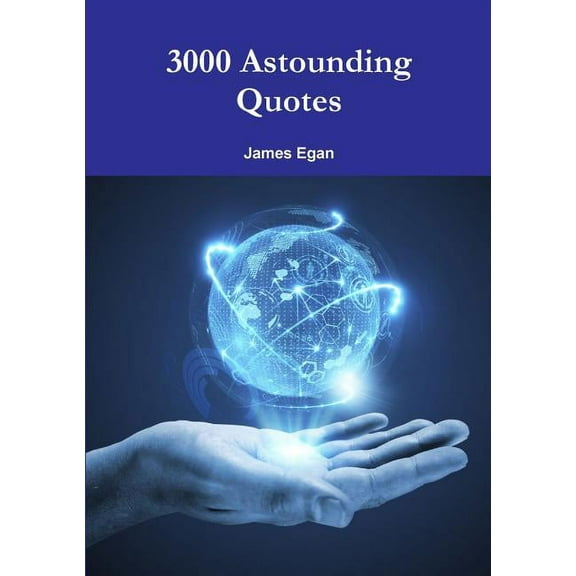 3000 Astounding Quotes, (Paperback)