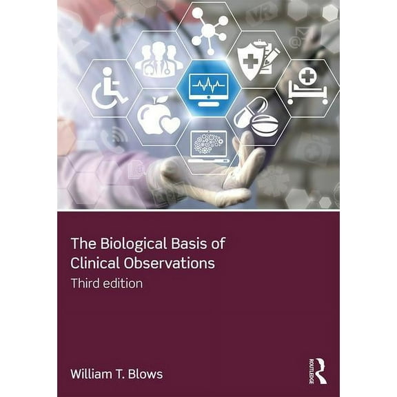 The Biological Basis of Clinical Observations, (Paperback)