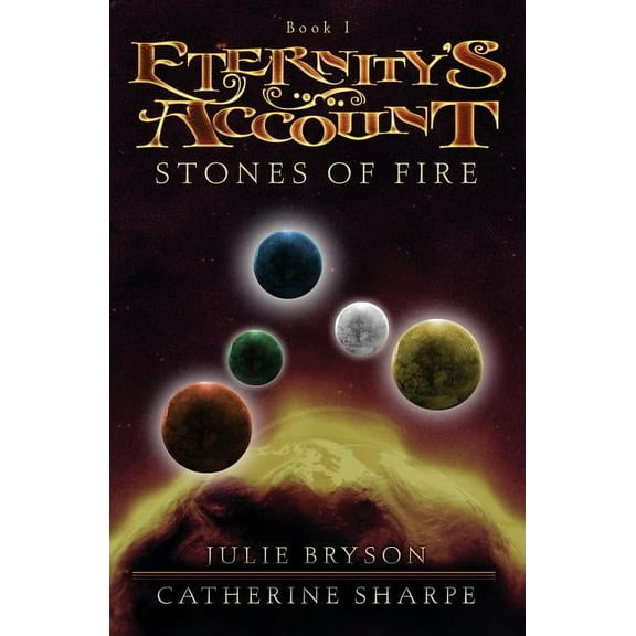 Eternity's Account: Stones of Fire, (Paperback)