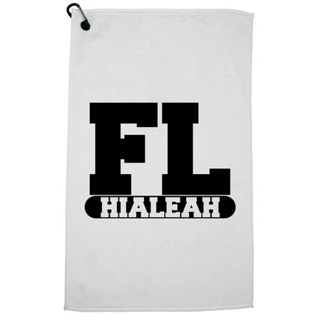 Hialeah, Florida FL Classic City State Sign Golf Towel with Carabiner