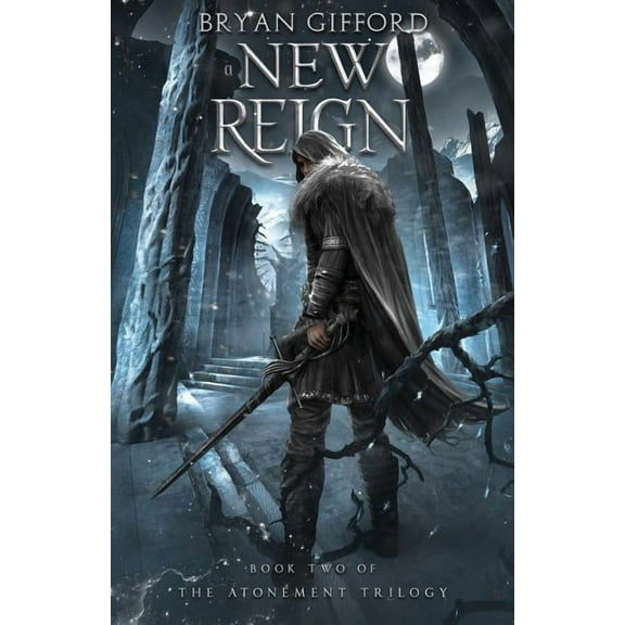 Atonement Trilogy: A New Reign (Series #2) (Paperback)