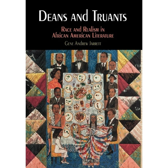 Deans and Truants: Race and Realism in African American Literature, (Hardcover)