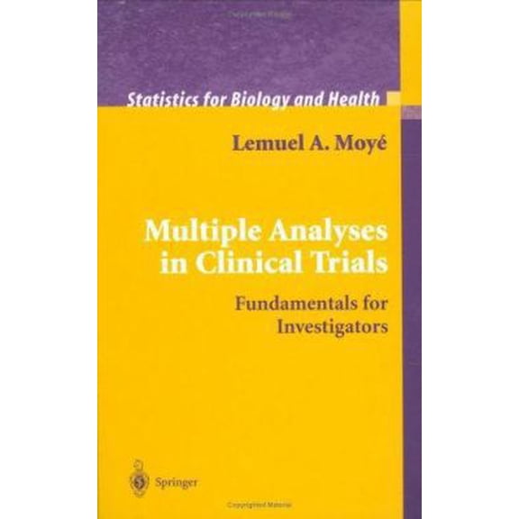 Pre-Owned Multiple Analyses in Clinical Trials: Fundamentals for Investigators (Hardcover) 038700727X 9780387007274