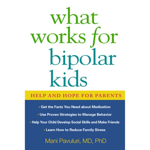 Pre-Owned What Works for Bipolar Kids : Help and Hope for Parents (Paperback)