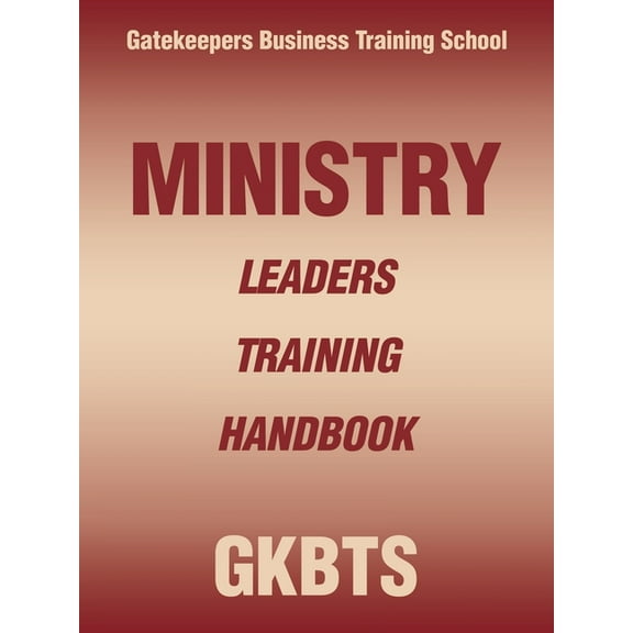 Ministry Leaders Training Handbook, (Paperback)