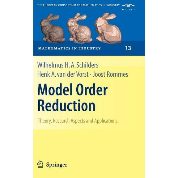 Model Order Reduction: Theory, Research Aspects and Applications, (Hardcover)