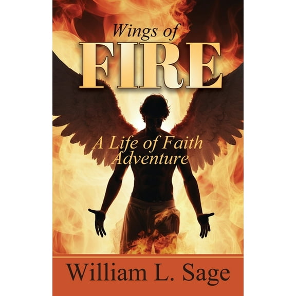 Wings of Fire: A Life of Adventure, (Paperback)