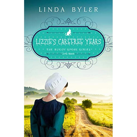 Lizzie's Carefree Years: The Buggy Spoke Series, Book 3