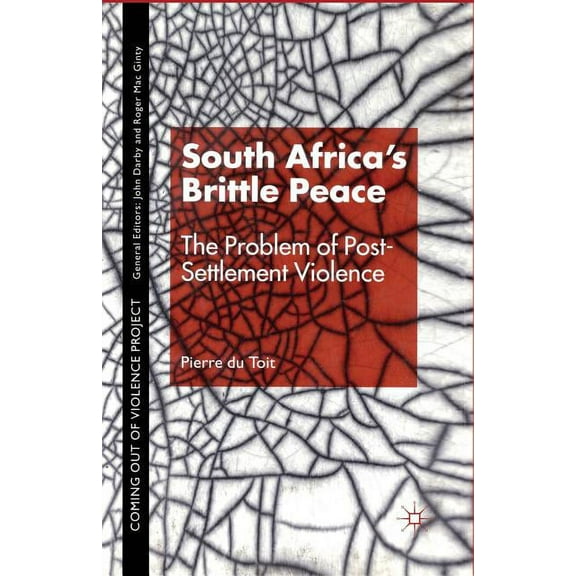Ethnic and Intercommunity Conflict South Africa's Brittle Peace: The Problem of Post-Settlement Violence, (Paperback)