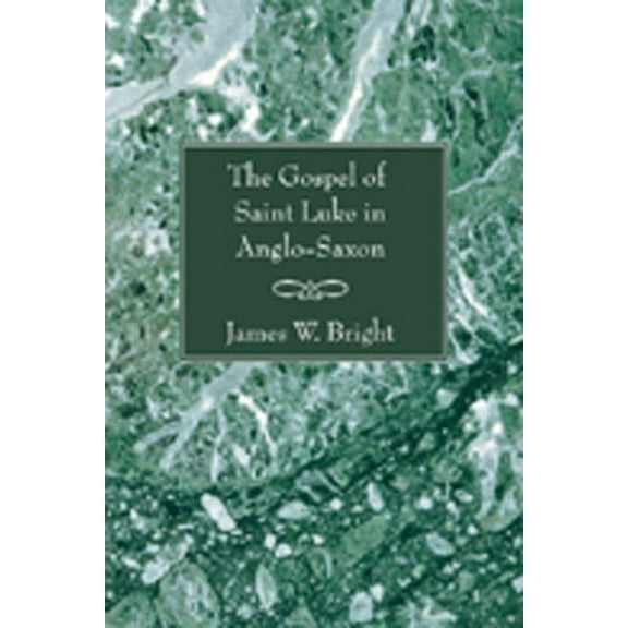 The Gospel of Saint Luke in Anglo-Saxon (Paperback)