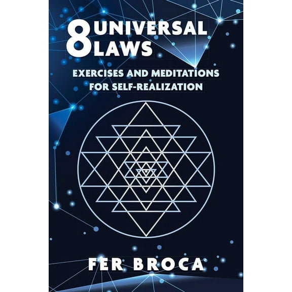 8 Universal Laws: Exercises and Meditations for Self-Realization, (Paperback)