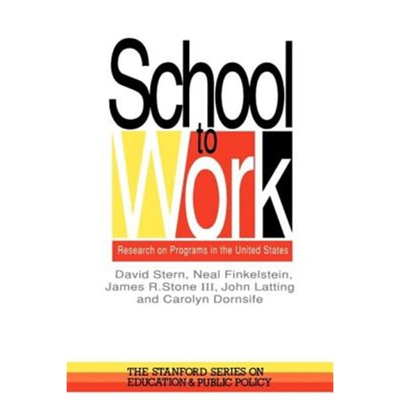 Pre-Owned Stanford Series on Education and Public School To Work: Research On Programs In The United States, Book 17, (Paperback)