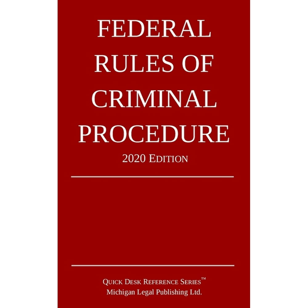 Federal Rules of Criminal Procedure; 2020 Edition (Paperback)
