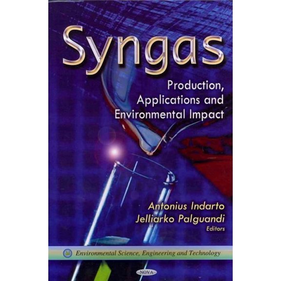 Syngas : Production, Applications and Environmental Impact