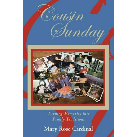 Cousin Sunday: Turning Memories into Family Traditions (Paperback)