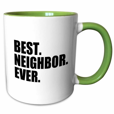 3dRose Best Neighbor Ever - Gifts for good neighbors - fun humorous funny neighborhood humor - Two Tone Green Mug,