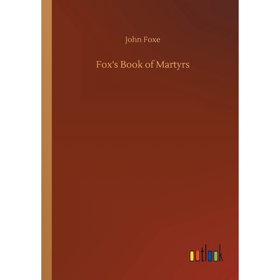 Fox's Book of Martyrs, (Paperback)