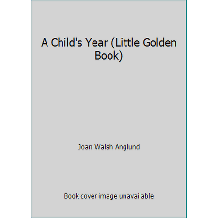 A Child's Year (Little Golden Book) [Hardcover - Used]