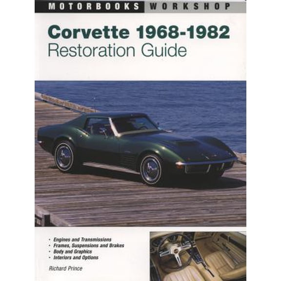 Pre-Owned Corvette Restoration Guide, 1968-1982 (Motorbooks Workshop) (Paperback) 0760306575 9780760306574