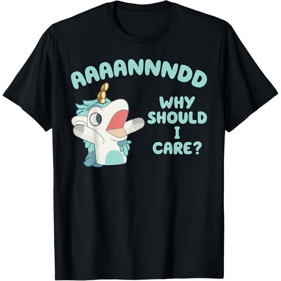 Unicorn Why Should I Care Men Women T-Shirt