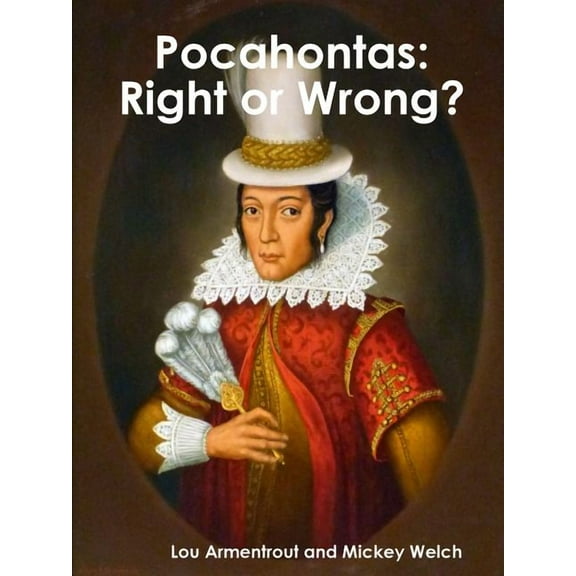 Pocahontas: Right or Wrong?, (Paperback)