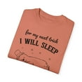thumbnail image 3 of For My Next Trick I Will Sleep to Until Comfort Colors Unisex Shirt, 3 of 7