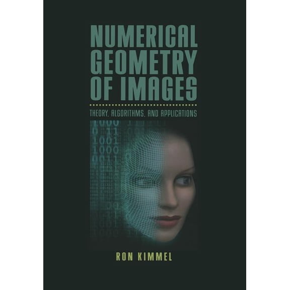 Numerical Geometry of Images: Theory, Algorithms, and Applications, (Paperback)