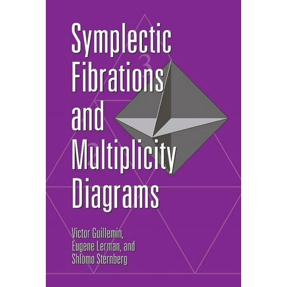 Symplectic Fibrations and Multiplicity Diagrams, (Hardcover)