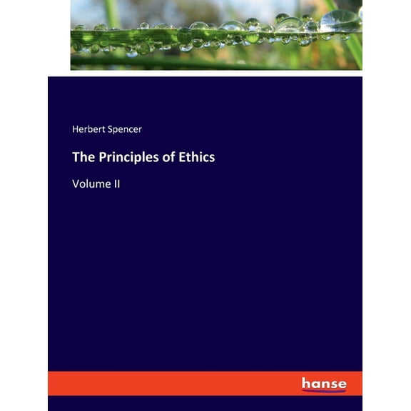 The Principles of Ethics: Volume II, (Paperback)