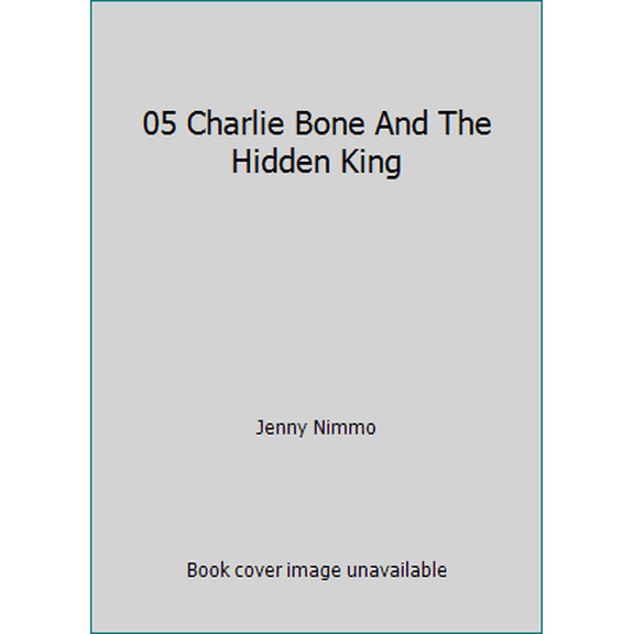 Pre-Owned 05 Charlie Bone And The Hidden King (Paperback) 0439545315 9780439545310