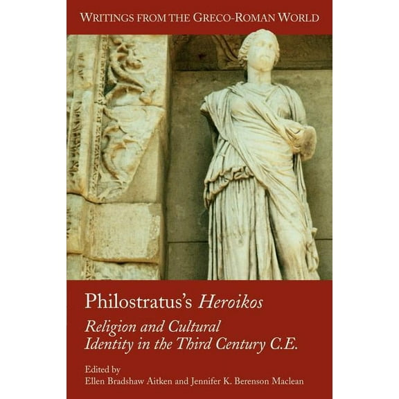 Writings from the Greco-Roman World Philostratus's Heroikos: Religion and Cultural Identity in the Third Century C. E., Book 6, (Paperback)
