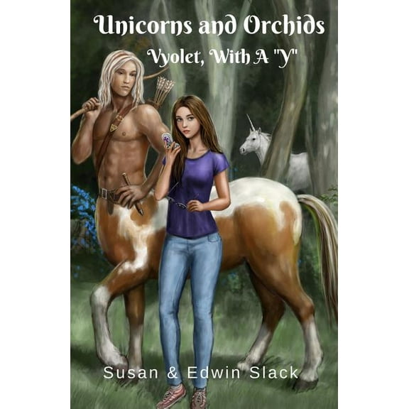 An Asterdon Novel Unicorns and Orchids: Vyolet, With A "Y", Book 1, (Paperback)