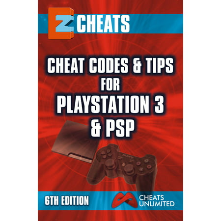EZ Cheats: Cheat Codes & Tips for PS3 & PSP, 6th Edition -
