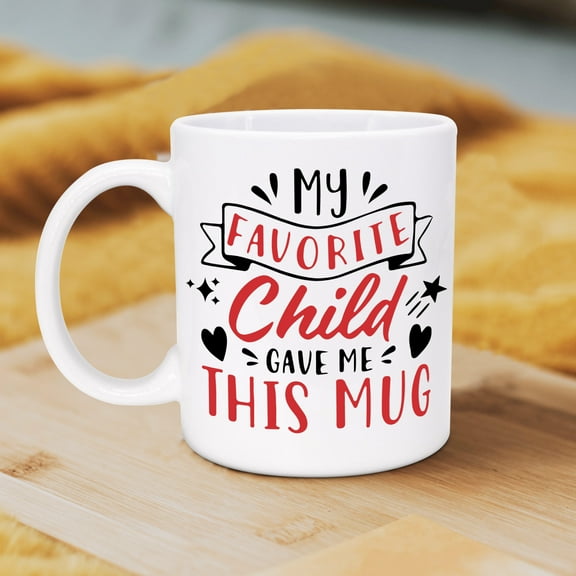 Funnil My Favorite Child Gave Me This Mug- Best Mom & Dad Novelty Birthday Gift for Parents,Ceramic Coffee mugs 11oz