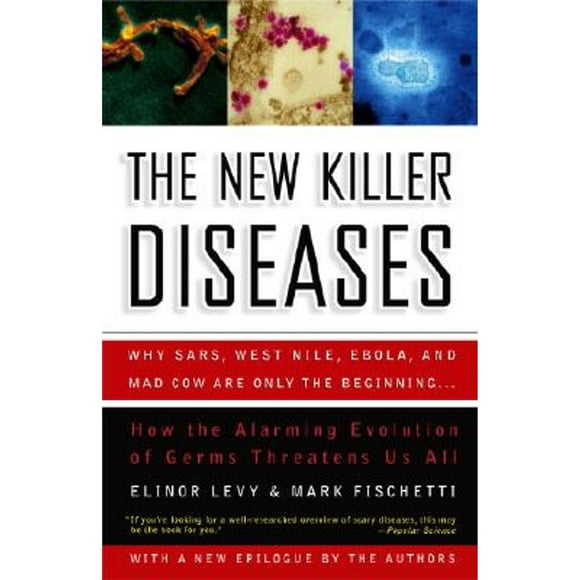 Pre-Owned The New Killer Diseases: How the Alarming Evolution of Germs Threatens Us All (Paperback 9781400052752) by Elinor Levy, Mark Fischetti