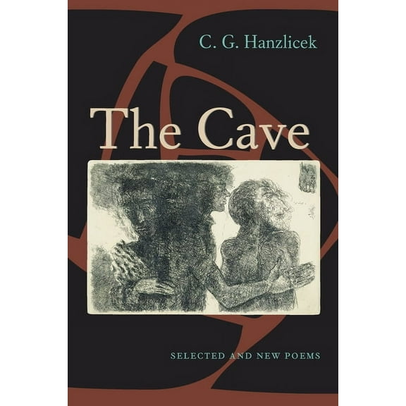 Pitt Poetry The Cave: Selected And New Poems, (Paperback)