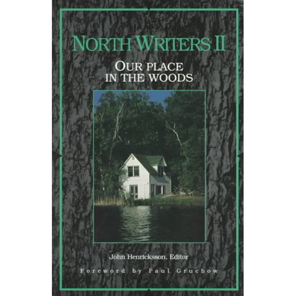 Pre-Owned North Writers II: Our Place in the Woods (Paperback) 081662903X 9780816629039