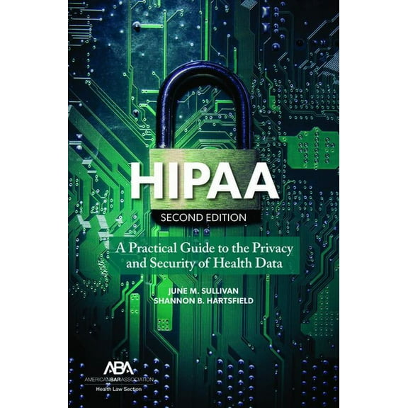 Hipaa: A Practical Guide to the Privacy and Security of Health Data, Second Edition, (Paperback)