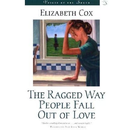 The Ragged Way People Fall Out of Love (Best Way To Fall Out Of Love)