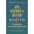 thumbnail image 1 of If Women Rose Rooted, Sharon Blackie Paperback, 1 of 1